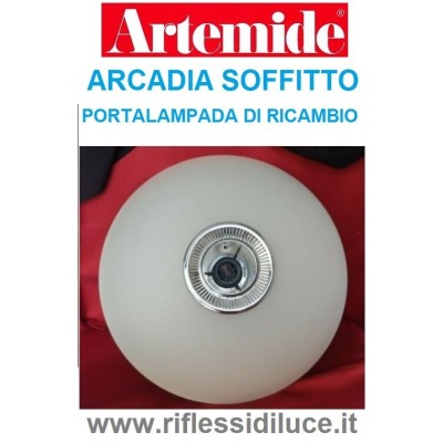 Artemide plafoniera Arcadia portalampada di ricambio